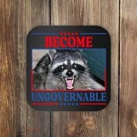 Funny Raccoon Become Ungovernable Coaster thumb 0