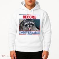 Funny Raccoon Become Ungovernable Hoodie thumb 2