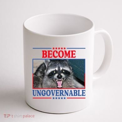 Funny Raccoon Become Ungovernable Coffee Mug back