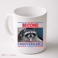 Funny Raccoon Become Ungovernable Coffee Mug thumb 0