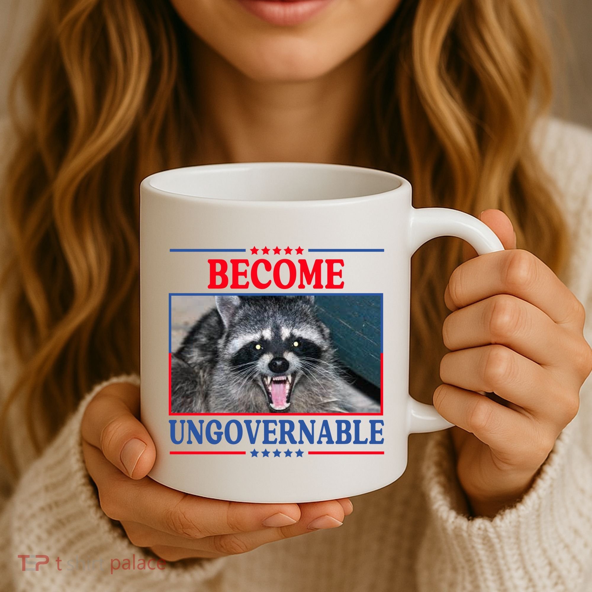 Funny Raccoon Become Ungovernable Coffee Mug