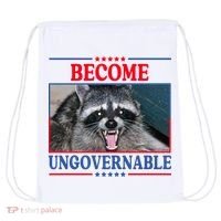 Funny Raccoon Become Ungovernable Drawstring Bag thumb 0