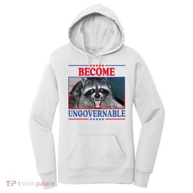 Funny Raccoon Become Ungovernable Women's Hoodie