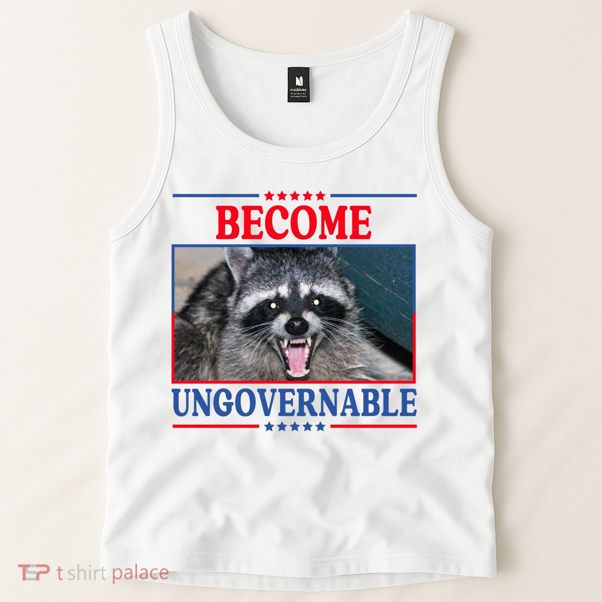Funny Raccoon Become Ungovernable Tank Top