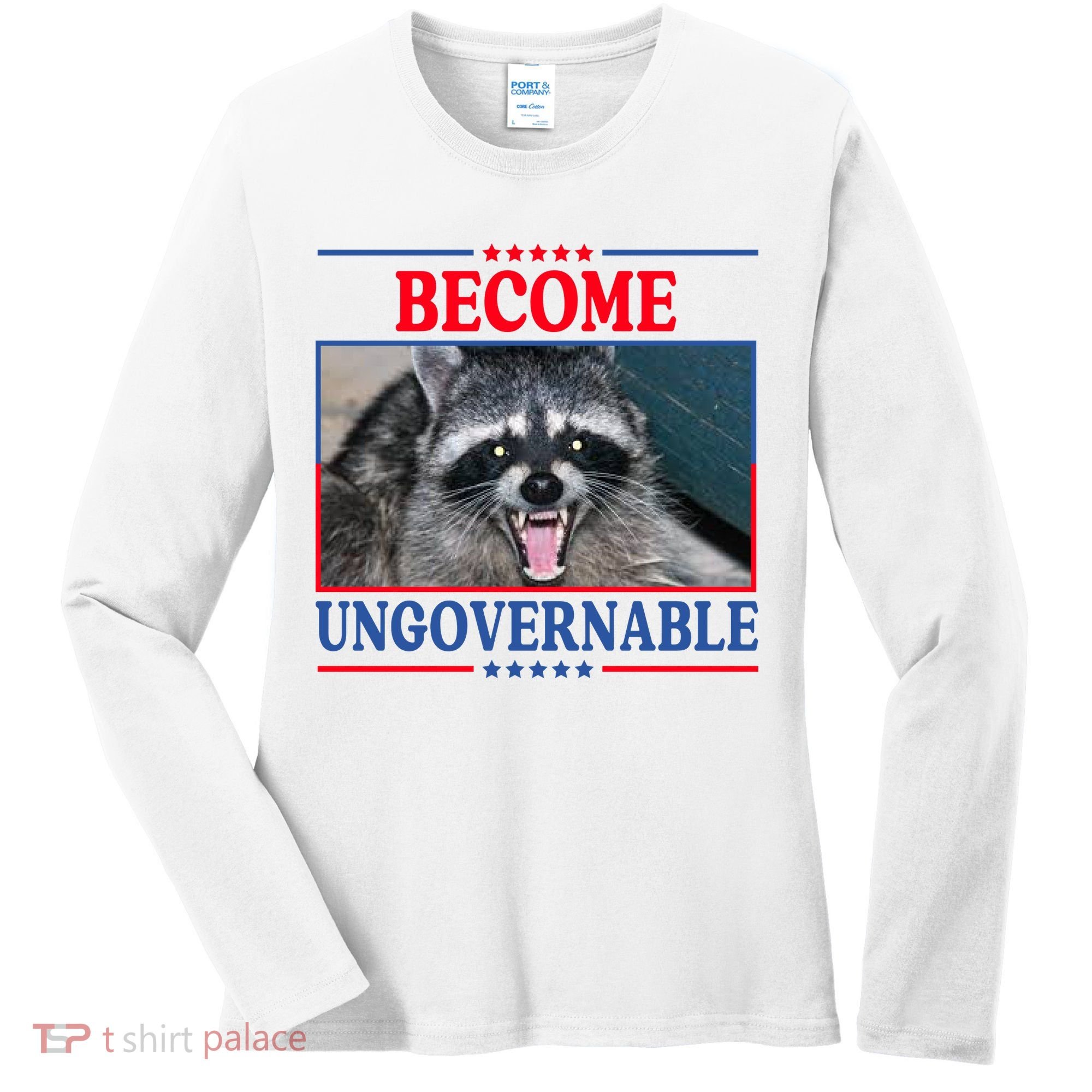 Funny Raccoon Become Ungovernable Women's Long Sleeve Shirt