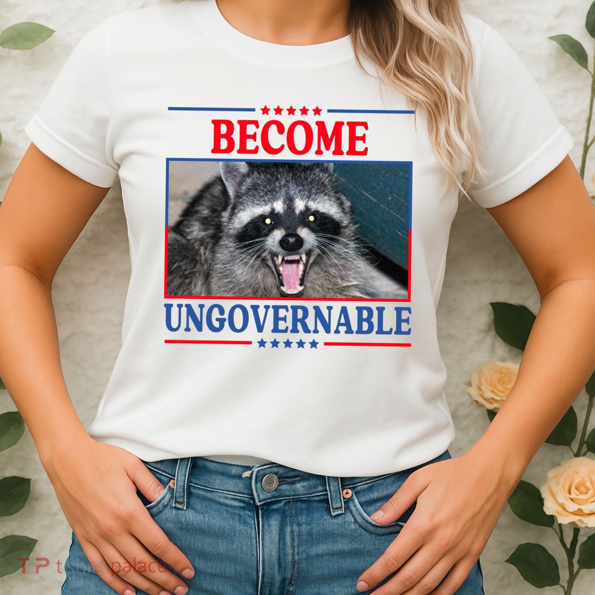 Funny Raccoon Become Ungovernable Women's T-Shirt