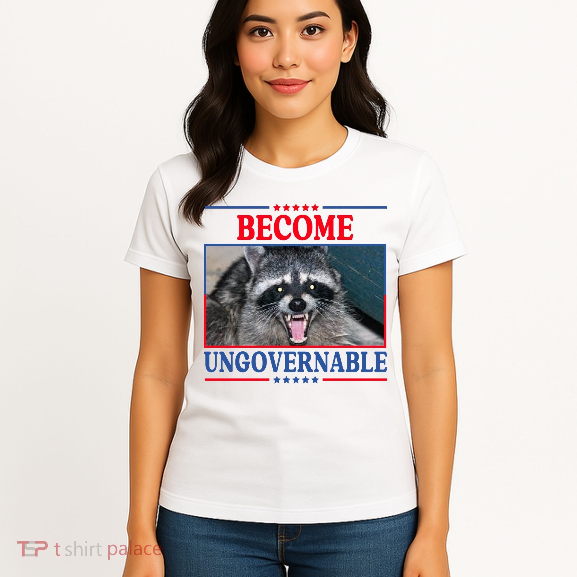 Funny Raccoon Become Ungovernable Women's T-Shirt