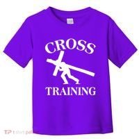 Funny Religous Cross Training Toddler T-Shirt thumb 0