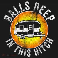 Funny RV Camper. Balls Deep In This Hitch Infant Fleece One Piece thumb 2