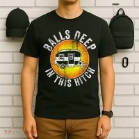 Funny RV Camper. Balls Deep In This Hitch T-Shirt thumb 6