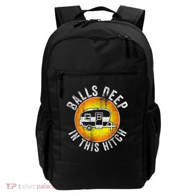Funny RV Camper. Balls Deep In This Hitch Backpack