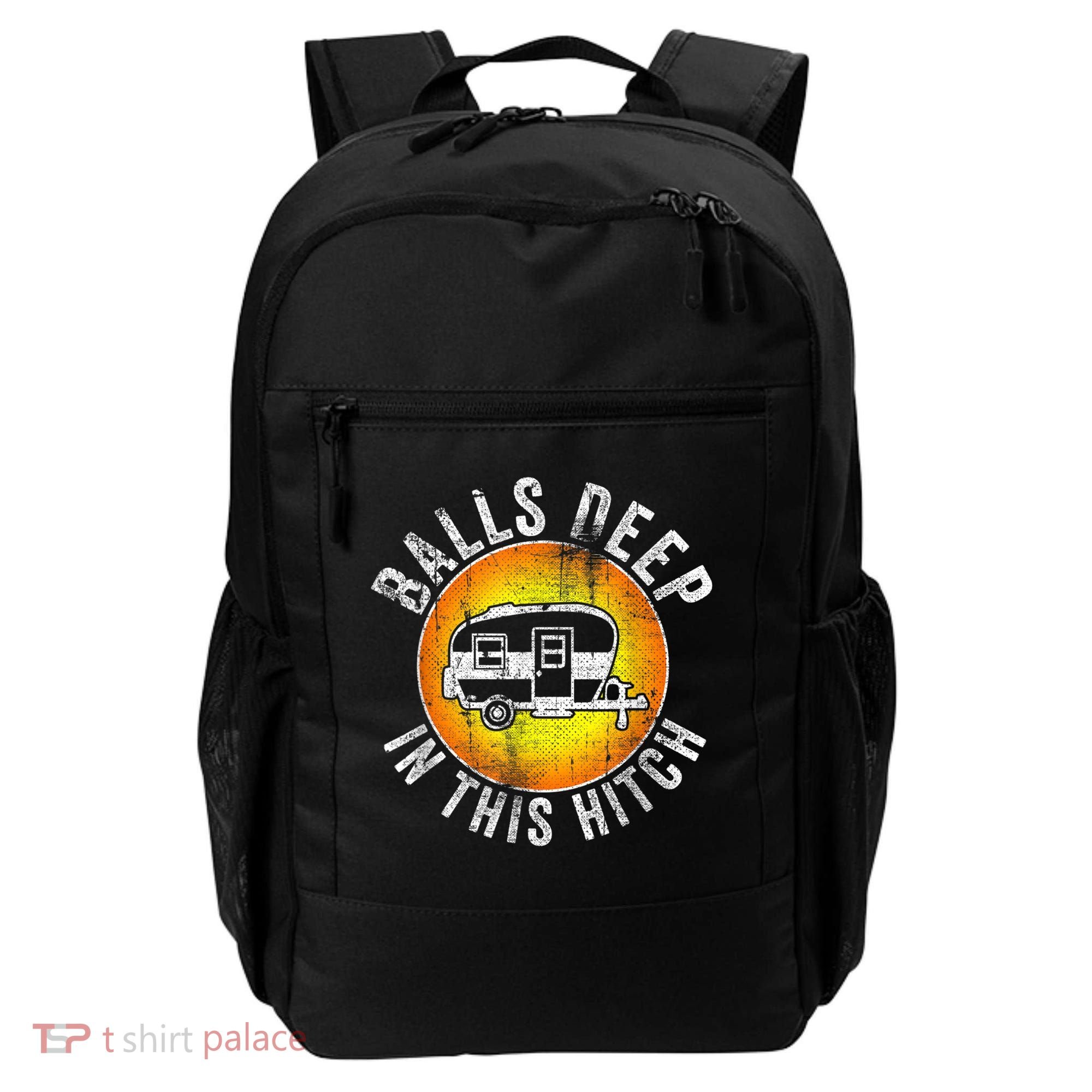 Funny RV Camper. Balls Deep In This Hitch Backpack