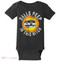 Funny RV Camper. Balls Deep In This Hitch Baby Bodysuit thumb 0
