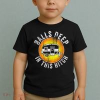 Funny RV Camper. Balls Deep In This Hitch Toddler T-Shirt thumb 2