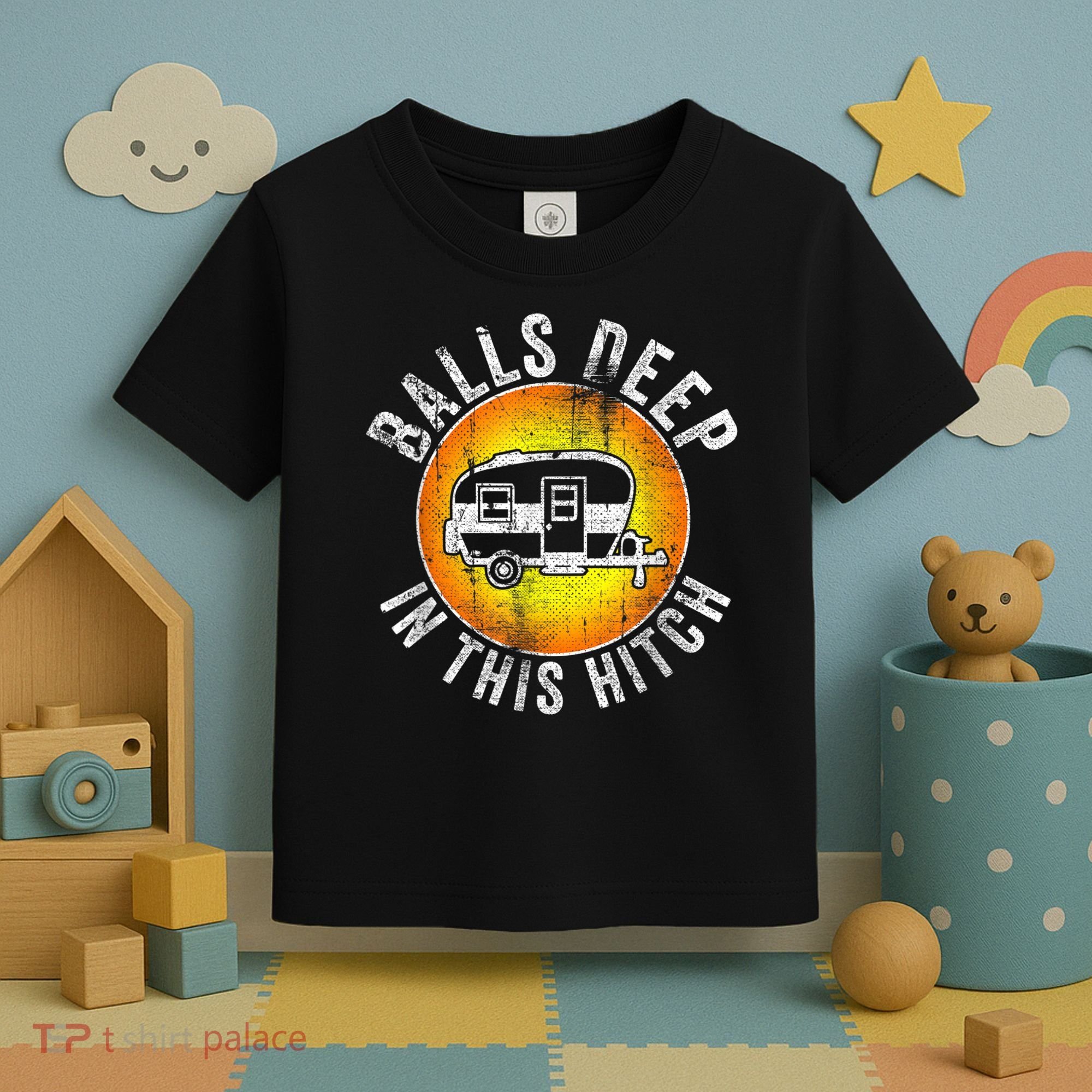 Funny RV Camper. Balls Deep In This Hitch Toddler T-Shirt