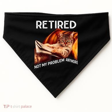 Funny Retired Cat Reading Not My Problem Anymore Retirement USA-Made Doggie Bandana