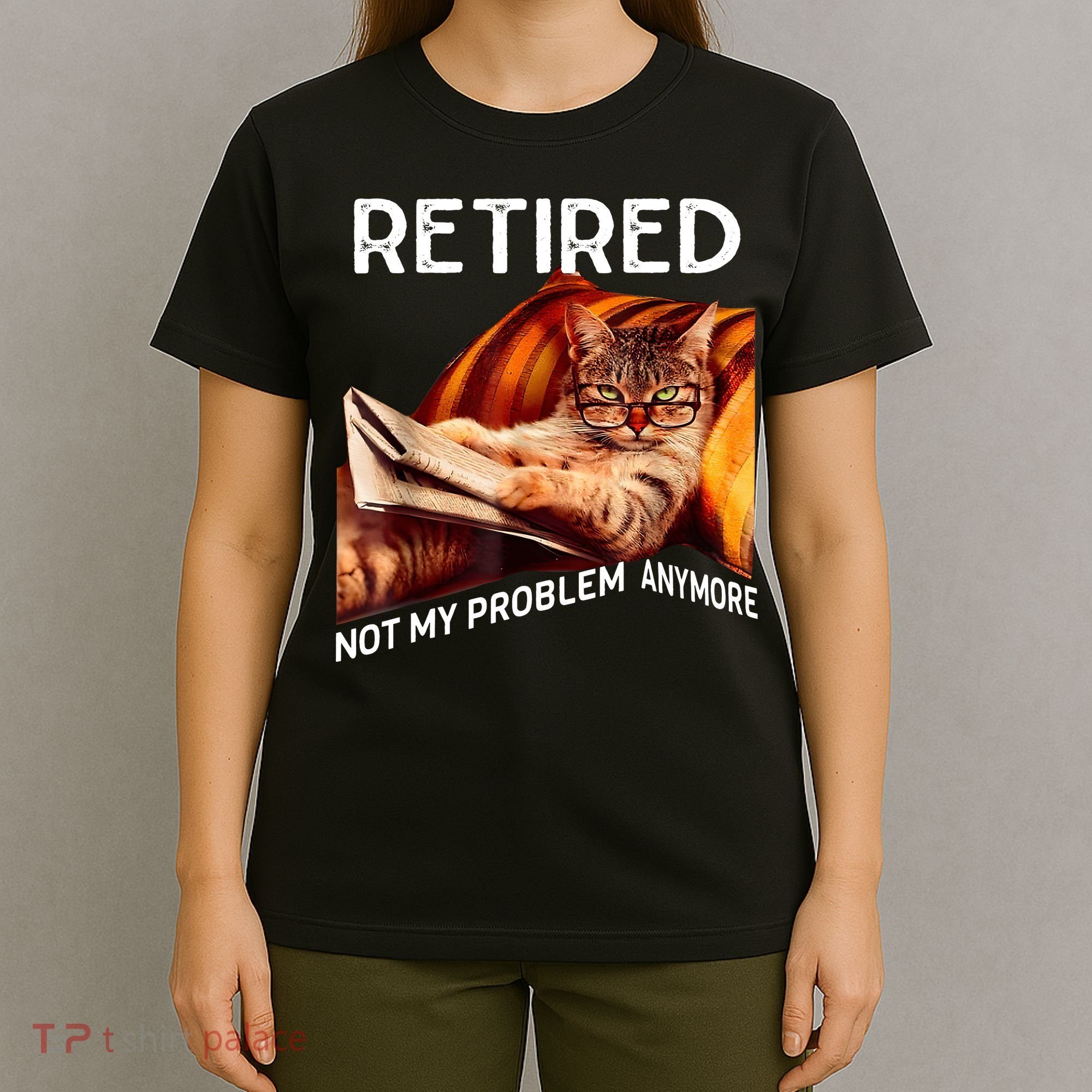 Funny Retired Cat Reading Not My Problem Anymore Retirement T-Shirt