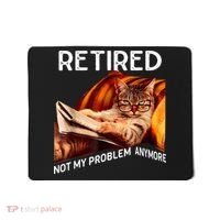 Funny Retired Cat Reading Not My Problem Anymore Retirement Mousepad thumb 0