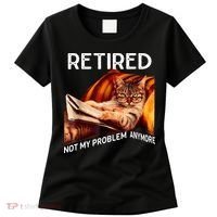 Funny Retired Cat Reading Not My Problem Anymore Retirement Women's T-Shirt thumb 0