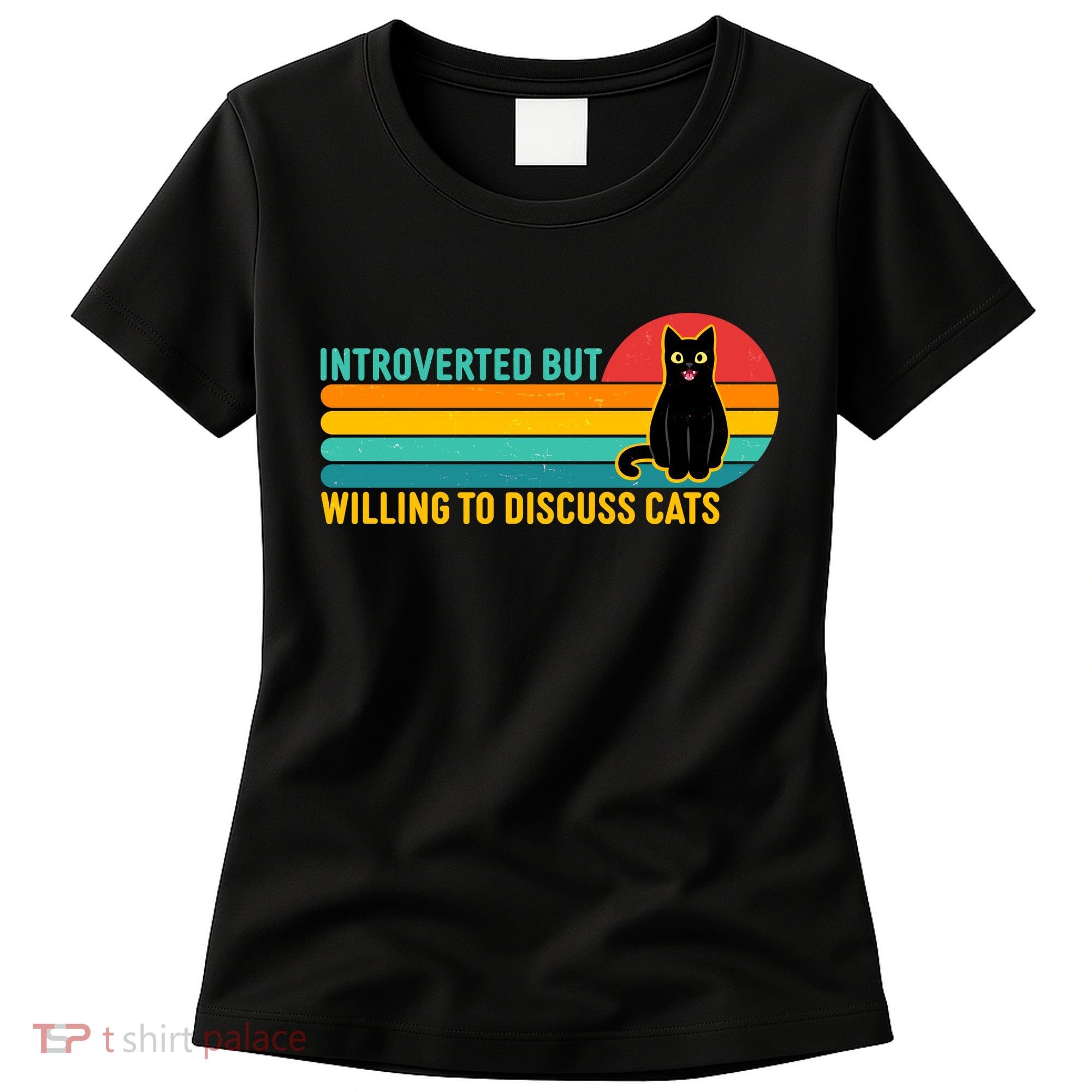 Funny Retro Cat Introverted But Willing To Discuss Cats Women's T-Shirt