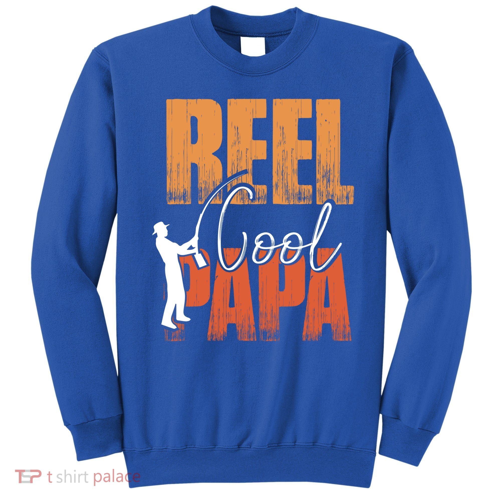 Fishing Reel Cool Papa Fisher Daddy Father's Day Gift Sweatshirt