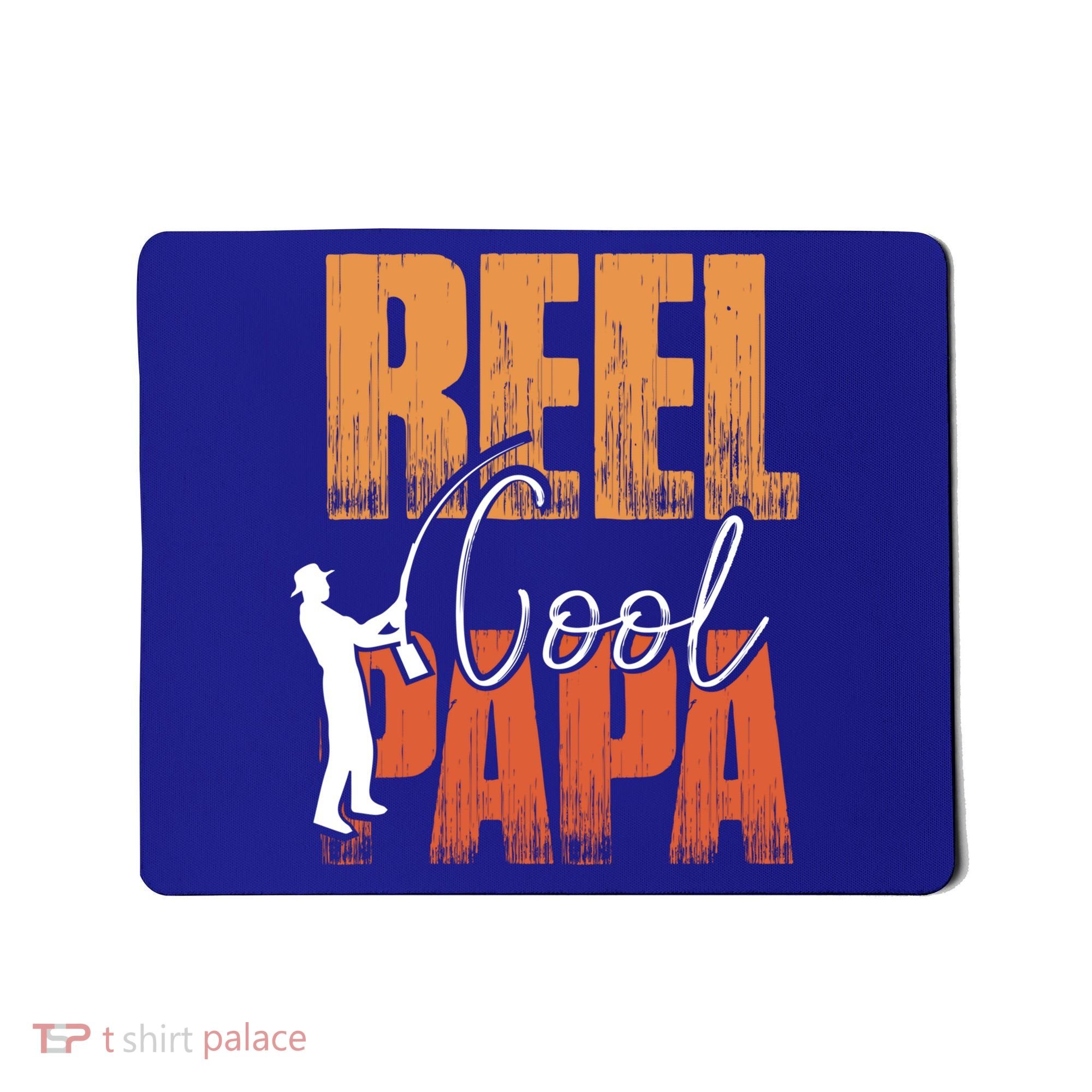 Fishing Reel Cool Papa Fisher Daddy Father's Day Gift Mousepad