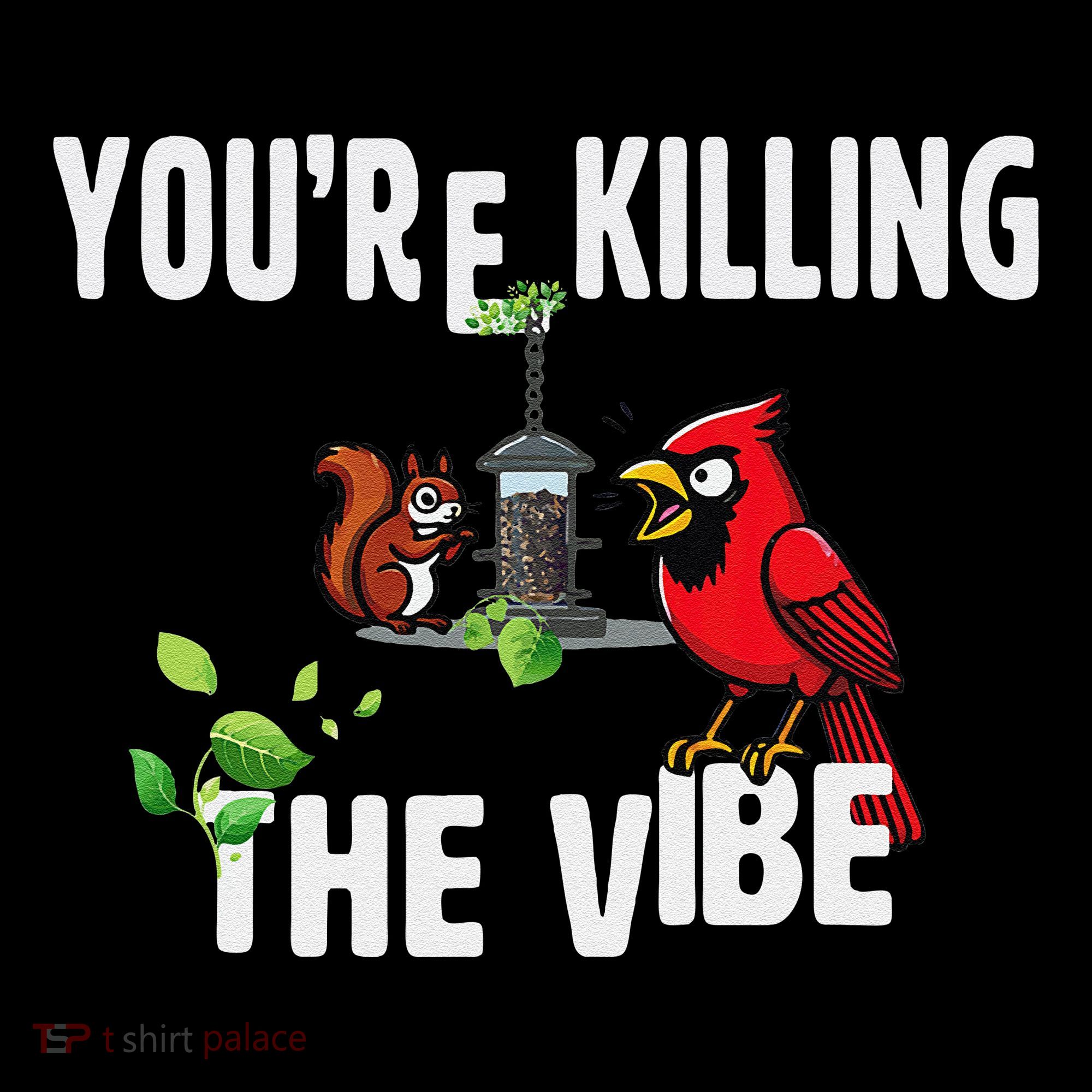 Funny Red Cardinal Squirrel Feeder Bird Watcher Killing Vibe Hoodie