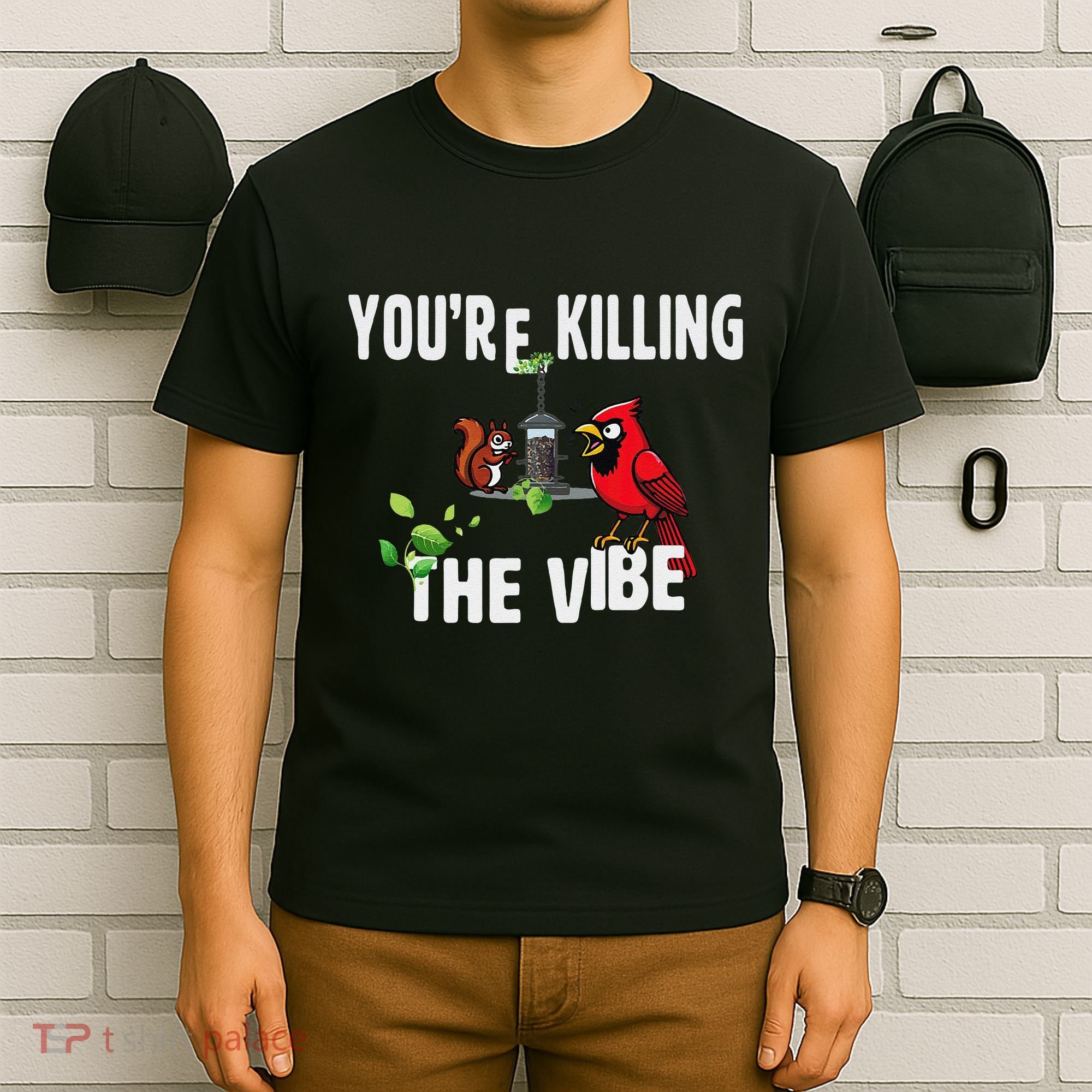 Funny Red Cardinal Squirrel Feeder Bird Watcher Killing Vibe T-Shirt