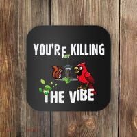 Funny Red Cardinal Squirrel Feeder Bird Watcher Killing Vibe Coaster thumb 0