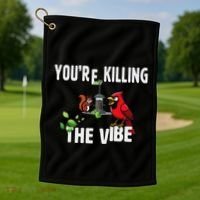 Funny Red Cardinal Squirrel Feeder Bird Watcher Killing Vibe Golf Towel thumb 1