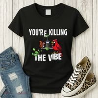 Funny Red Cardinal Squirrel Feeder Bird Watcher Killing Vibe Women's T-Shirt thumb 3