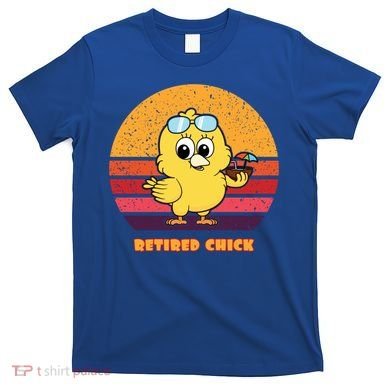 Funny Retired Chick Retro Sunset Retired Chick Gift Ideas Gift T-Shirt