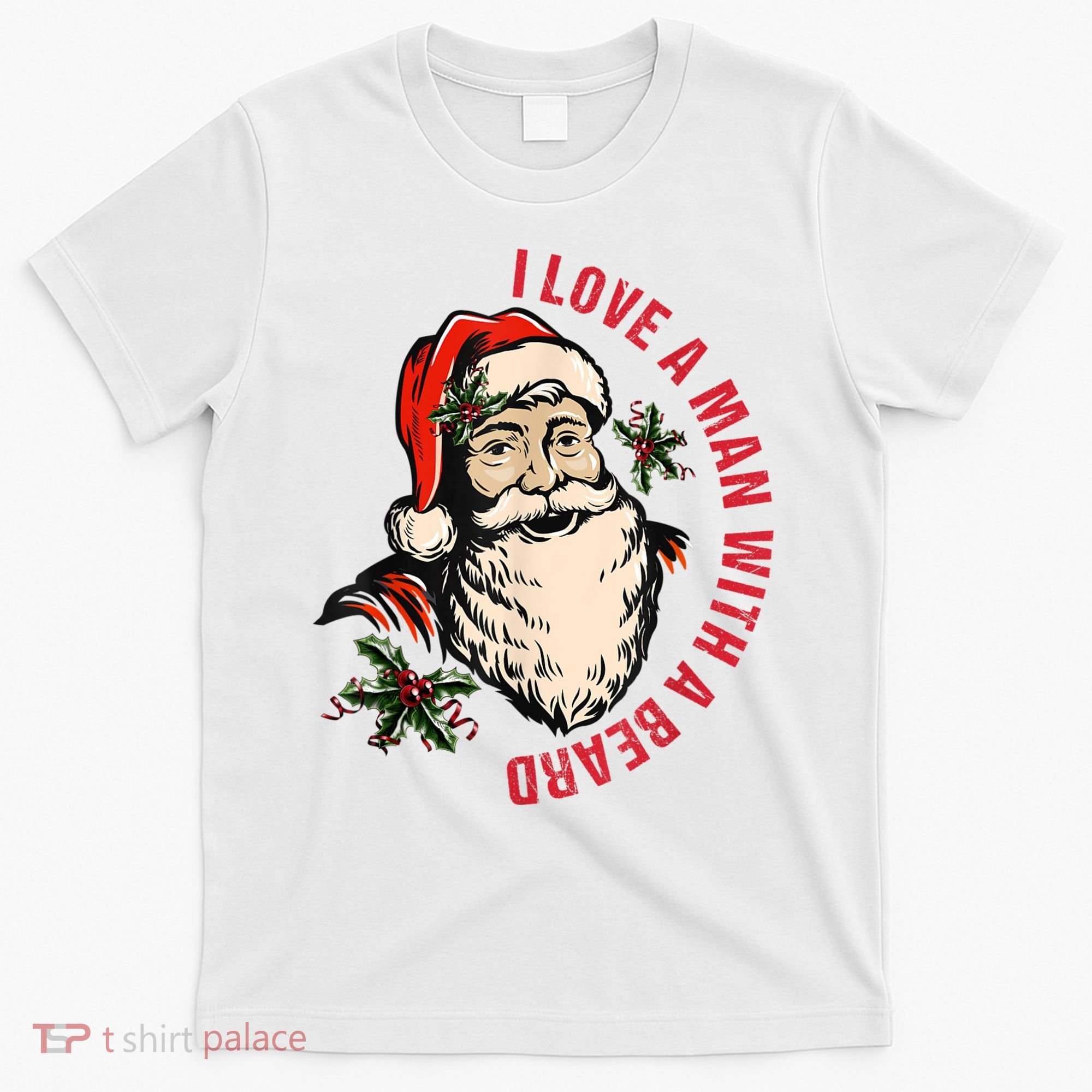 Funny Retro Christmas Santa Claus I Love A Man With A Beard T-Shirt