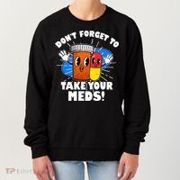 Funny Retro Cartoon Don't Forget To Take Your Meds Women's Sweatshirt thumb 0
