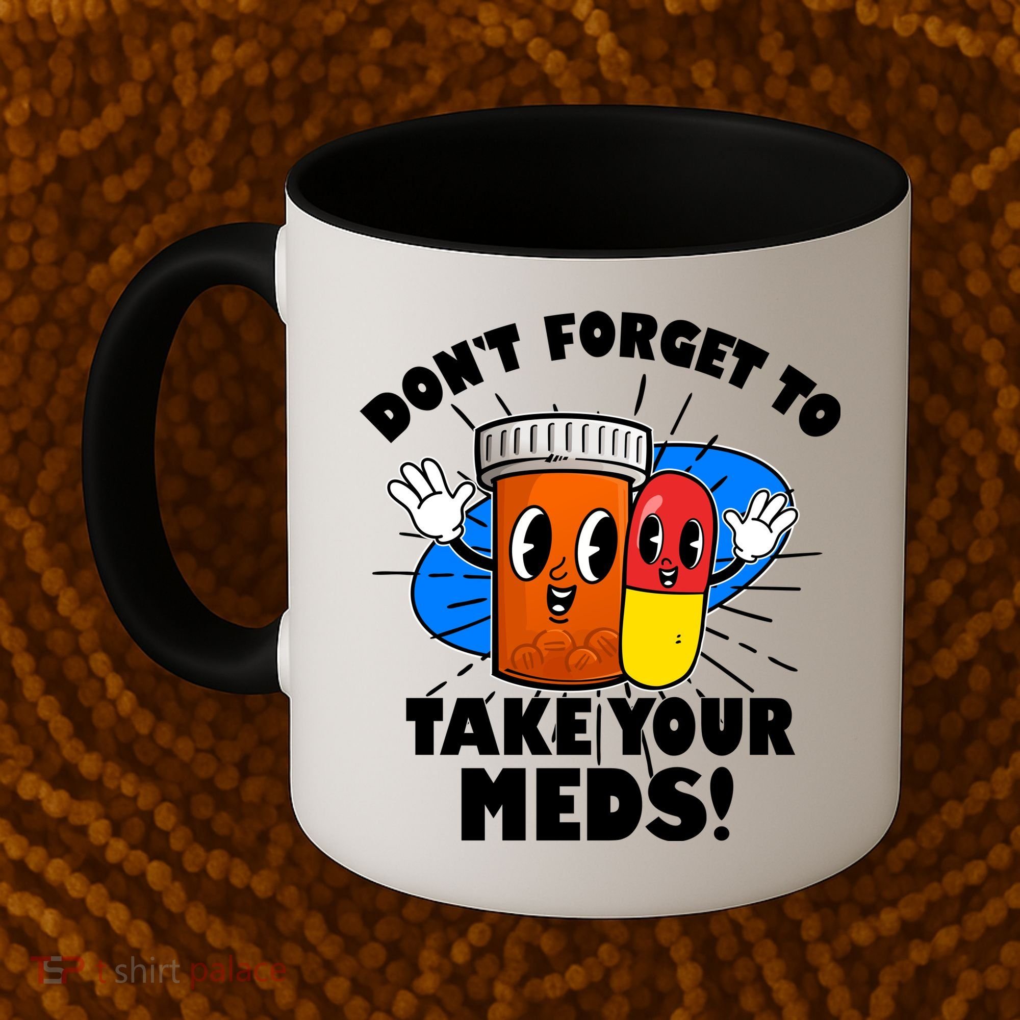 Funny Retro Cartoon Don't Forget To Take Your Meds Coffee Mug