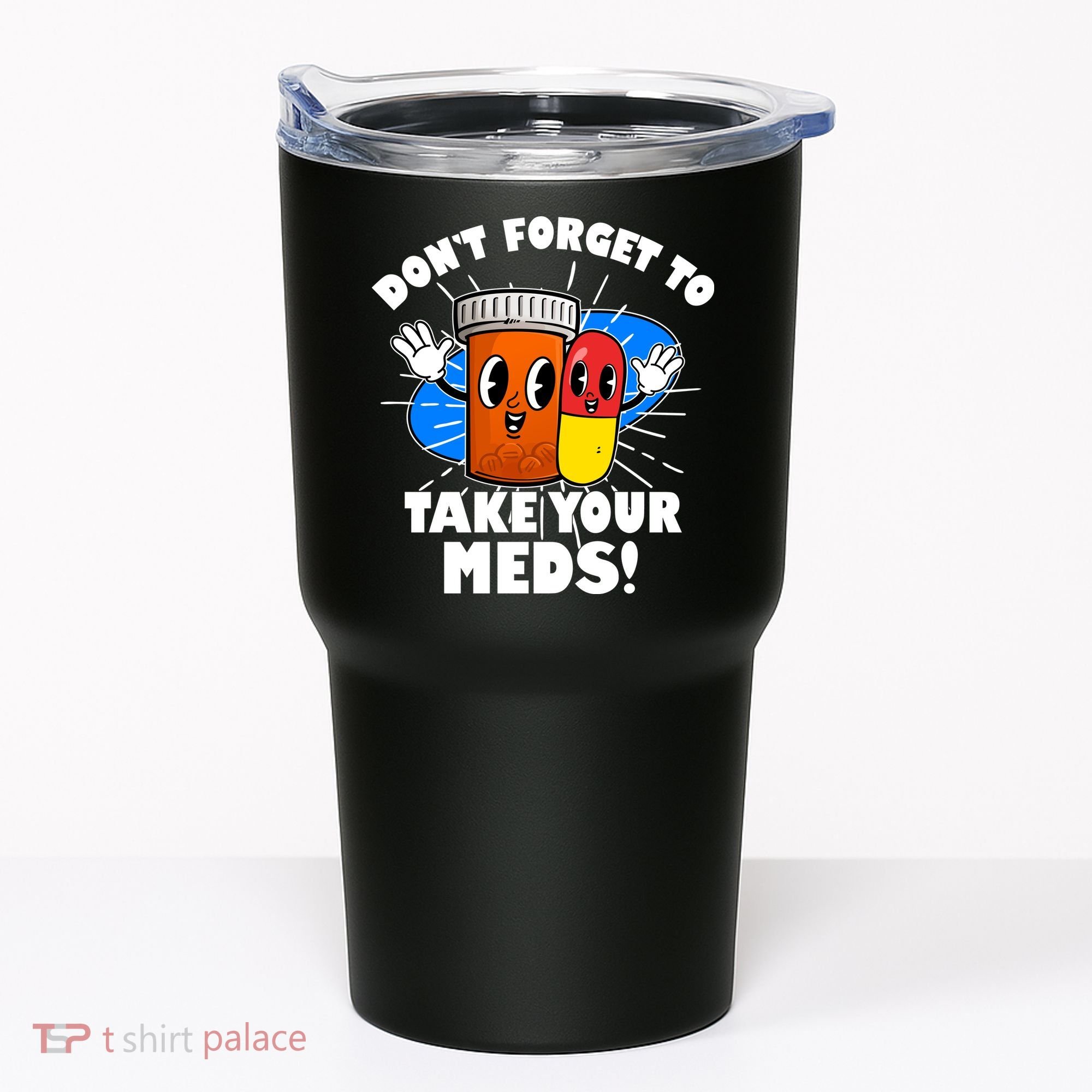 Funny Retro Cartoon Don't Forget To Take Your Meds Tumbler