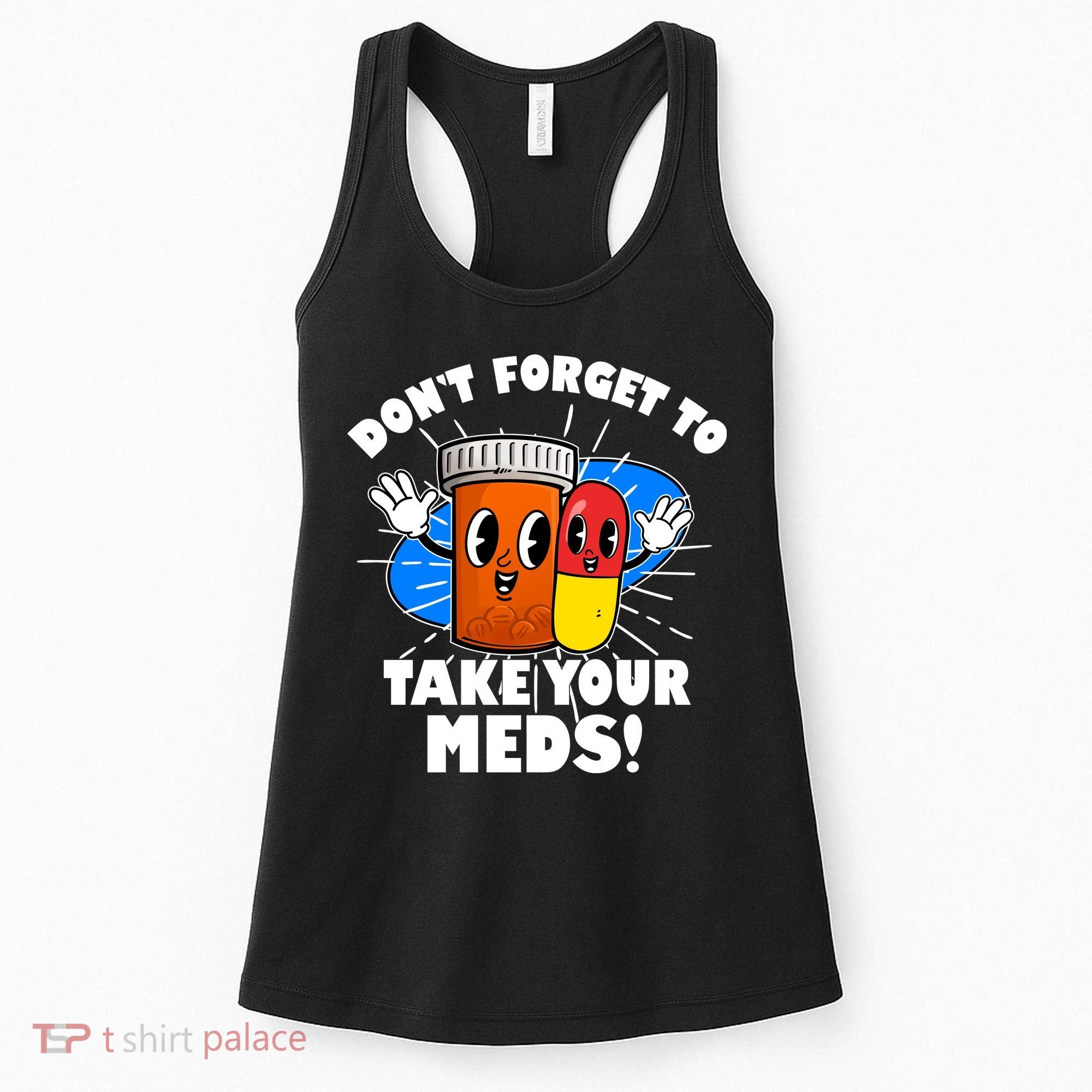 Funny Retro Cartoon Don't Forget To Take Your Meds Women's Tank Top