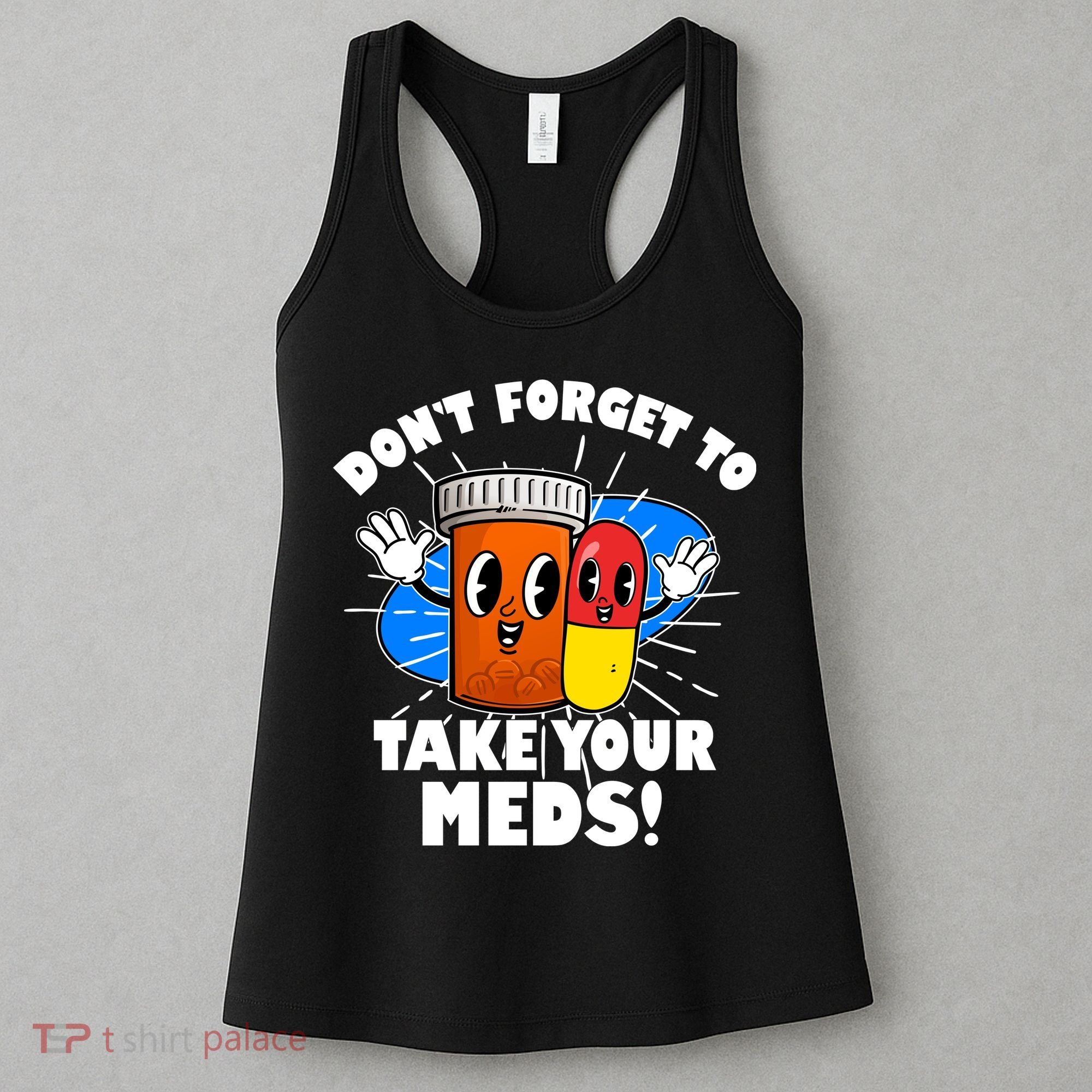 Funny Retro Cartoon Don't Forget To Take Your Meds Women's Tank Top