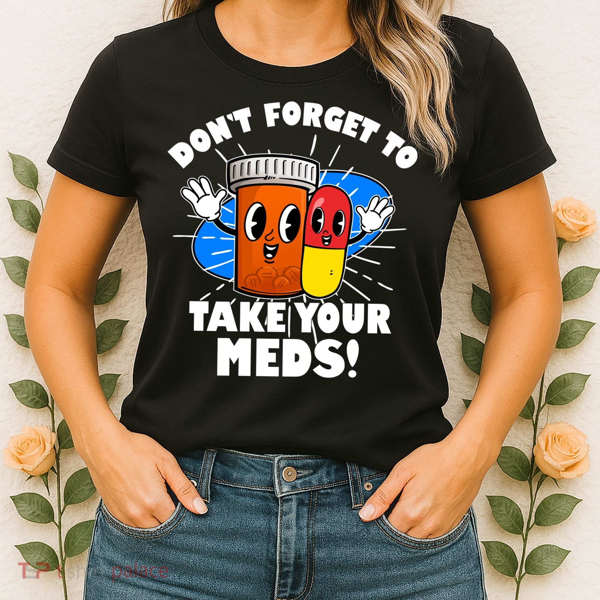 Funny Retro Cartoon Don't Forget To Take Your Meds Women's T-Shirt