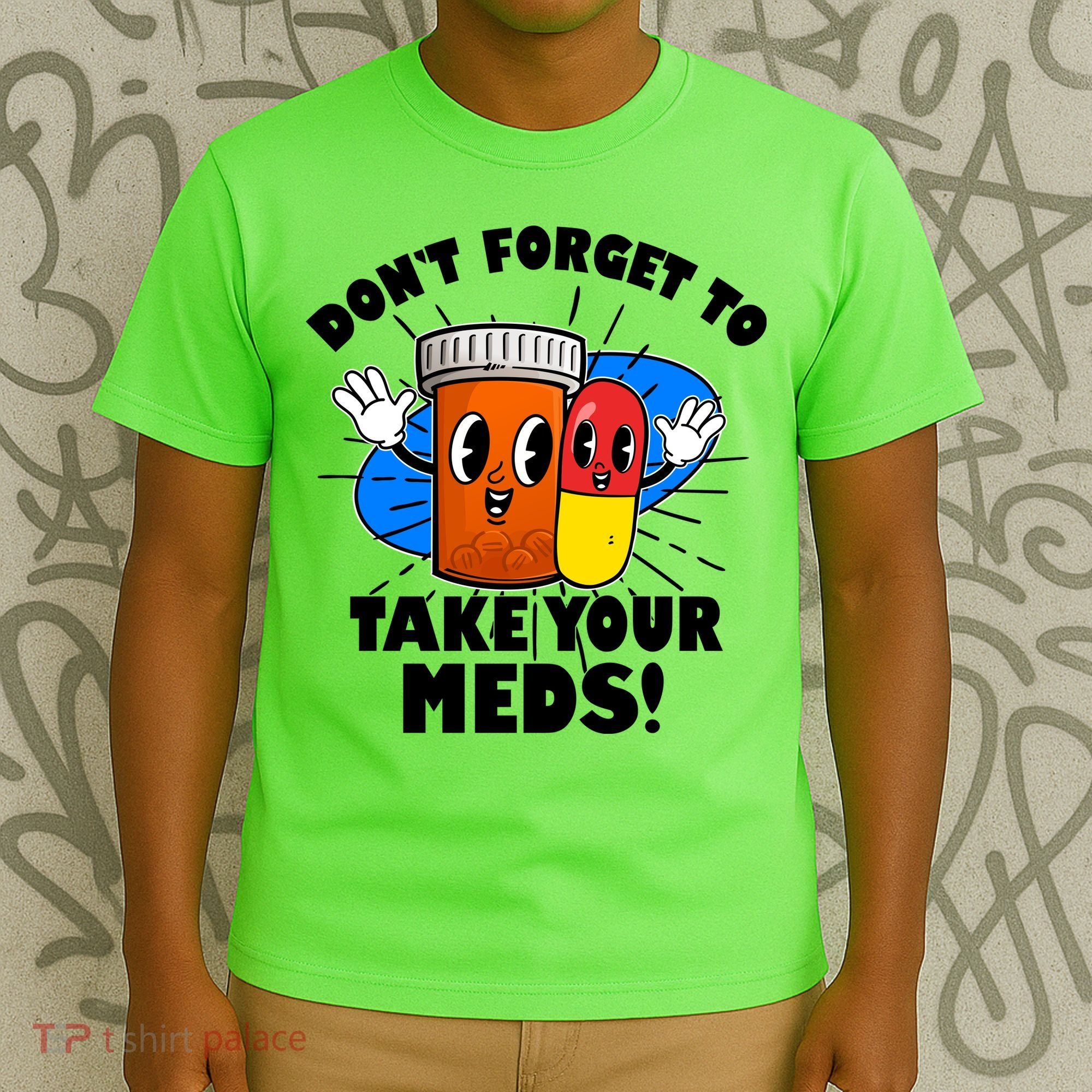 Funny Retro Cartoon Don't Forget To Take Your Meds T-Shirt