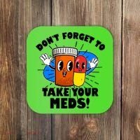 Funny Retro Cartoon Don't Forget To Take Your Meds Coaster thumb 0