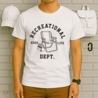 Funny Recreational Department Good Life T-Shirt thumb 6