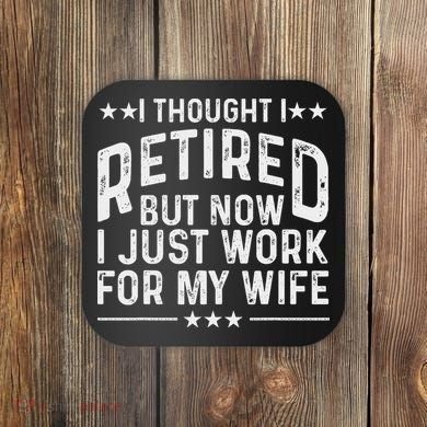 Funny Retirement Design For Retired Husband Dad Retirees Coaster