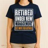 Funny Retirement Dad See Wife For Details Retiring Party Humor Lovers T-Shirt thumb 4