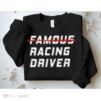 Famous racing driver funny quote for car and racing fans Sweatshirt thumb 2