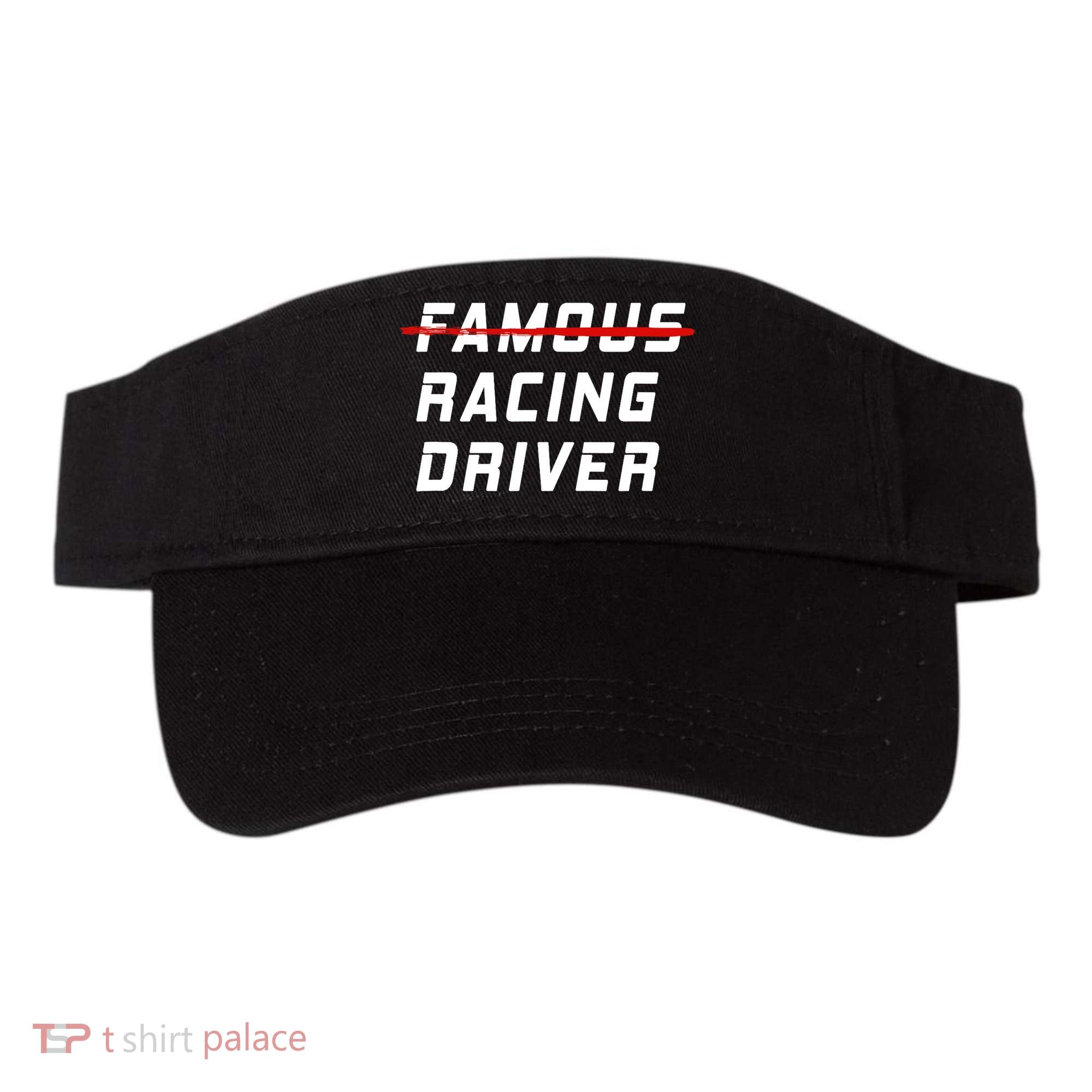 Famous racing driver funny quote for car and racing fans Visor