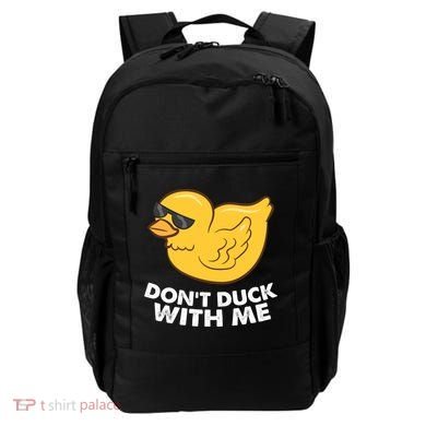 Funny Rubber Duck Don't Duck With Me Funny Duck Cute Gift Backpack