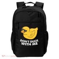 Funny Rubber Duck Don't Duck With Me Funny Duck Cute Gift Backpack thumb 0