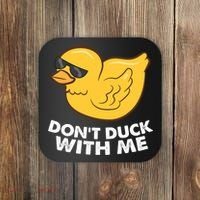 Funny Rubber Duck Don't Duck With Me Funny Duck Cute Gift Coaster thumb 0