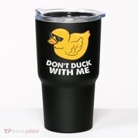 Funny Rubber Duck Don't Duck With Me Funny Duck Cute Gift Tumbler thumb 0